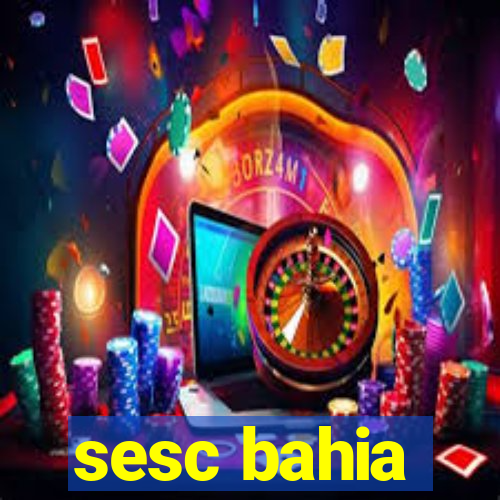 sesc bahia